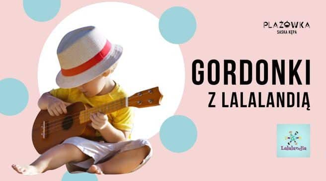 Gordonki z Lalalandią w Plażówce Ursus