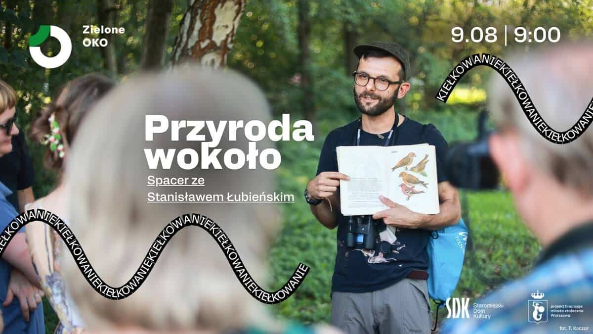Przyroda wokoło. Spacer ze Stanisławem Łubieńskim
